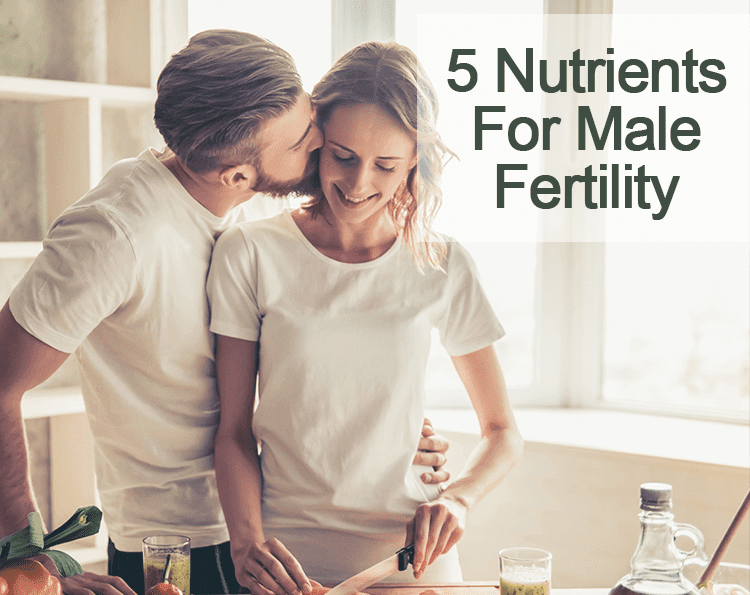 5 Nutrients That Help Naturally Boost Male Fertility